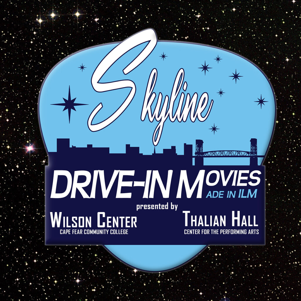 Skyline Drive-In Movie logo presented by the Wilson Center at Cape Fear Community College and Thalian Hall Center for the Performing Arts